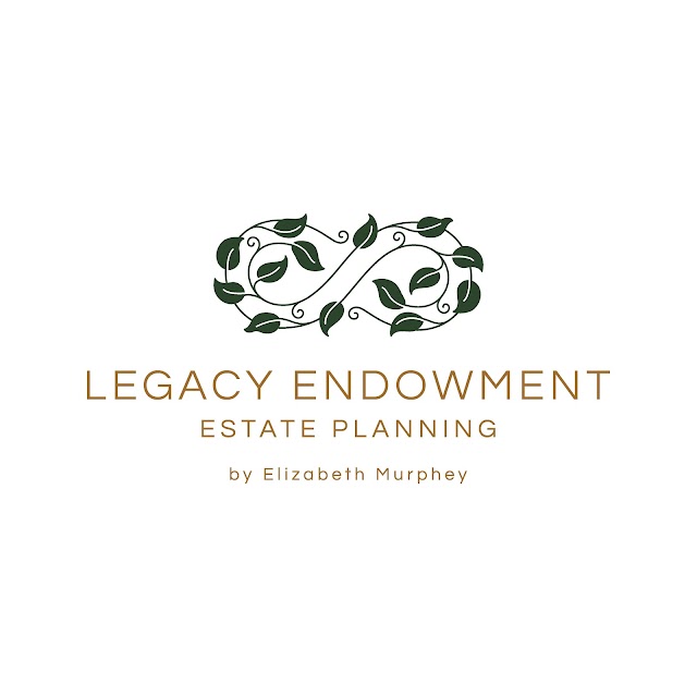 Legacy Endowment Estate Planning by Elizabeth Murphey